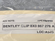 Load image into Gallery viewer, BENTLEY CLIP 8X0 867 276 A